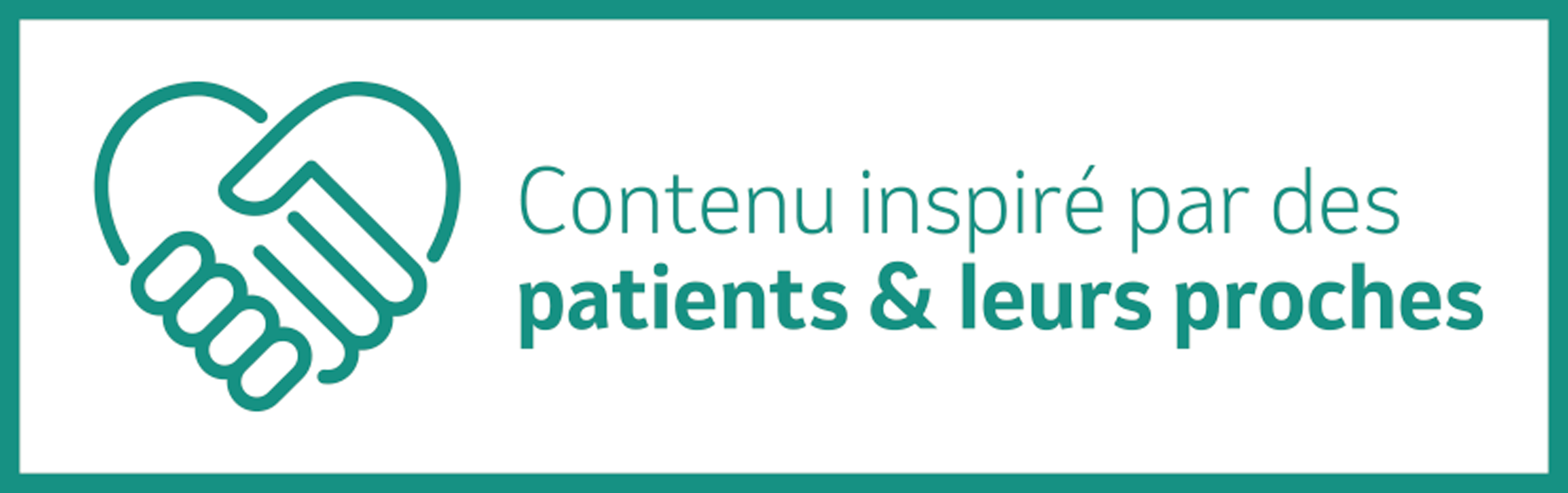 Contenu inspiré par des patients & leurs proches