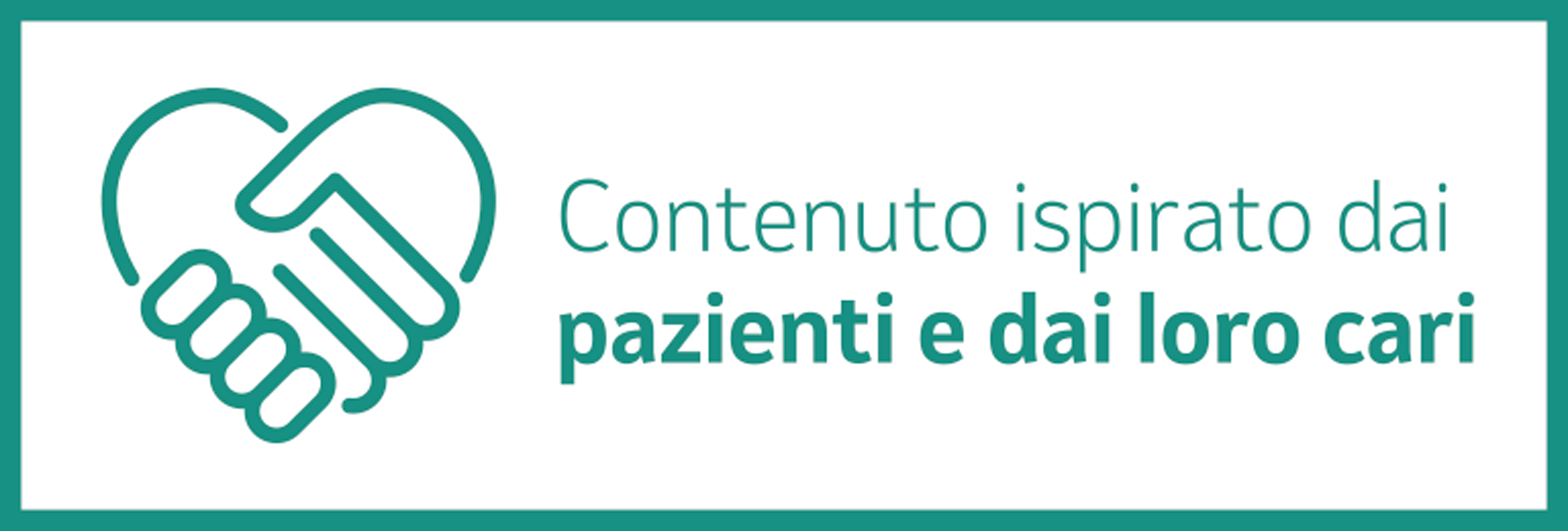 Contenuto inspirato dai paziente e dai loro cari